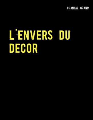 L'envers du décor. Le siècle de Louis XIV