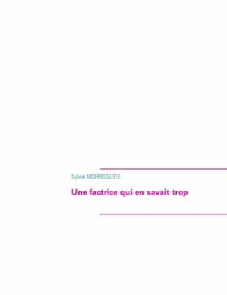 UNE FACTRICE QUI EN SAVAIT TROP