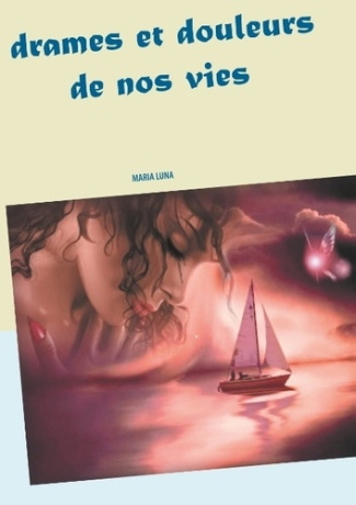 DRAMES ET DOULEURS DE NOS VIES