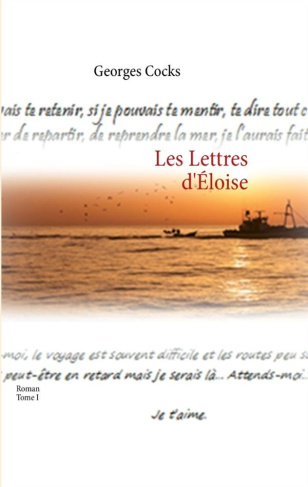 Les lettres d'Eloïse. Tome I