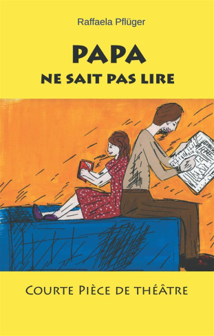 Papa ne sait pas lire. Courte pièce de théâtre