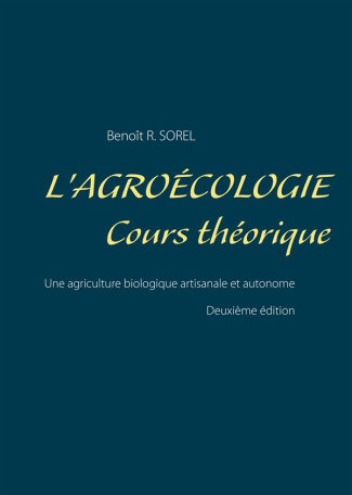 L'agroécologie, cours théorique. Une agriculture biologique artisanale et autonome