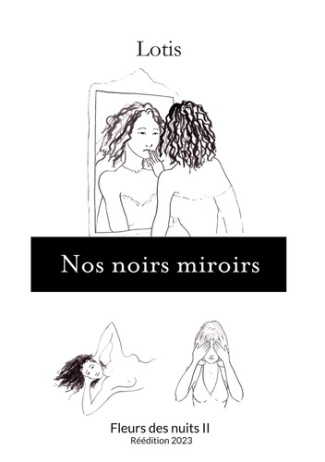 Fleurs des nuits Tome 2 : Nos noirs miroirs