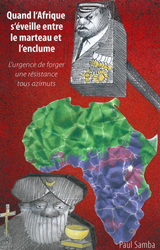QUAND L AFRIQUE S EVEILLE ENTRE LE MARTEAU ET L ENCLUME