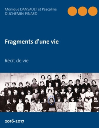 Fragments d'une vie. Récit de vie
