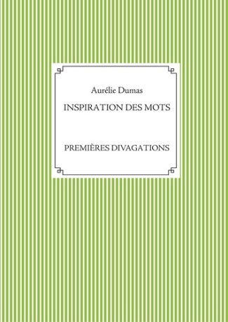Inspiration des mots. Premières divagations