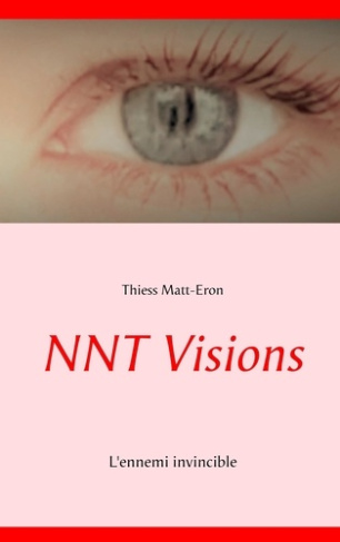 NNT visions. L'ennemi invincible