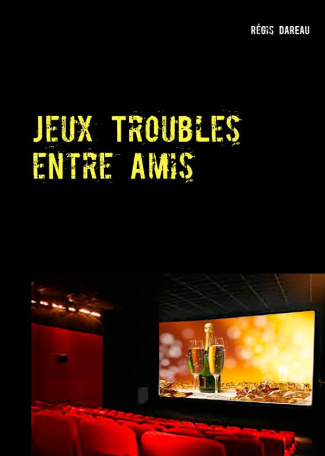 JEUX TROUBLES ENTRE AMIS