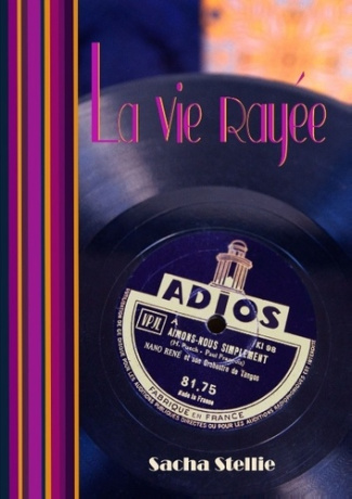 LA VIE RAYEE
