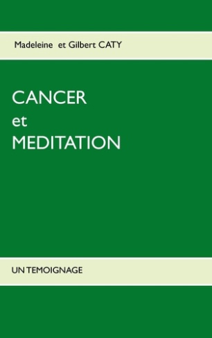 Cancer et méditation. Un témoignage