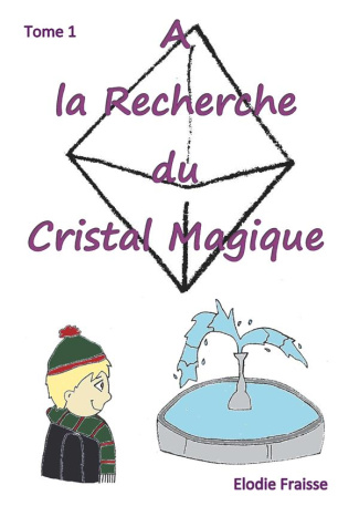 A LA RECHERCHE DU CRISTAL MAGIQUE