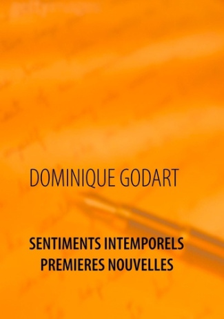 Sentiments intemporels. Premières nouvelles