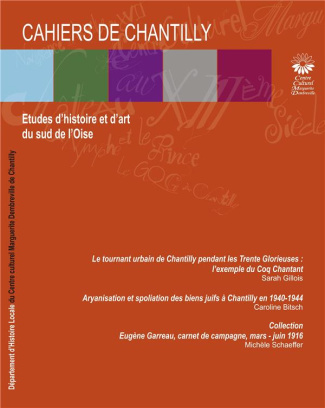 Les cahiers de Chantilly N°10 : Etudes d'histoire et d'art du sud de l'Oise