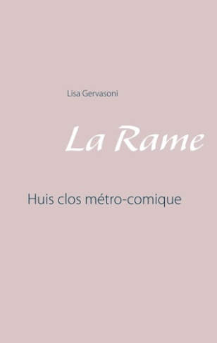 La rame. Huis clos métro-comique