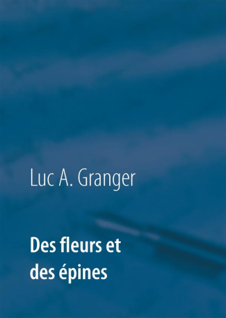 Des fleurs et des épines. Un recueil de chants et de poésie