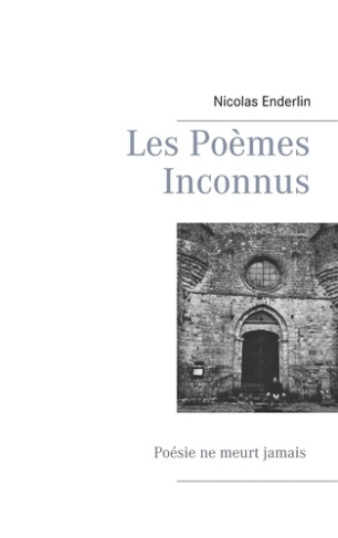 Les poèmes inconnus. Poésie ne meurt jamais