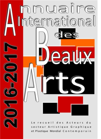 Annuaire international des beaux-arts 2016-2017. Le recueil des Acteurs du secteur Artistique Graphi