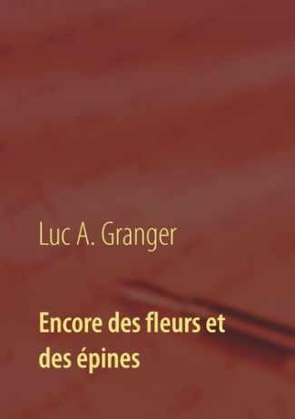 Encore des fleurs et des épines. Mon second recueil de chants et de poésie