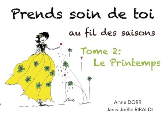 Prends soin de toi au fil des saisons. Tome 2, Le printemps