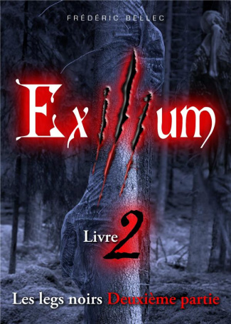 Exilium Tome 2 : Les legs noirs. 2eme partie