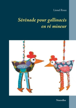Sérénade pour gallinacés. en ré mineur