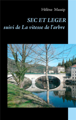 Sec et léger suivi de La vitesse de l'arbre