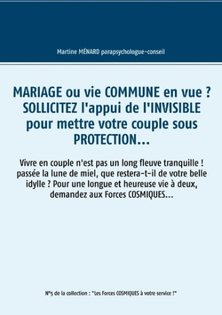 Mariage ou vie commune en vue ? Sollicitez l'appui de l'invisible pour mettre votre couple sous prot