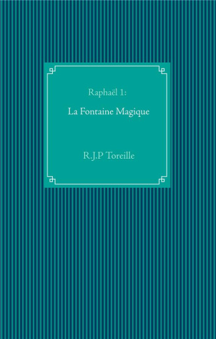 NOM DE LA COLLECTION - T01 - RAPHAEL 1: LA FONTAINE MAGIQUE - SOUS-TITRE