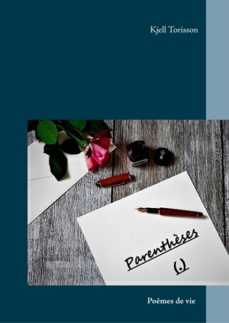 Parenthèses. Poèmes de vie