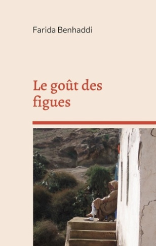 Le goût des figues. Recueil de nouvelles
