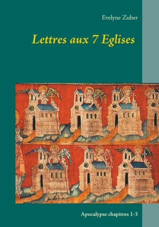 Lettres aux 7 églises. Apocalypse chapitres 1-3