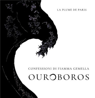 OUROBOROS - CONFESSIONI DI FIAMMA GEMELLA
