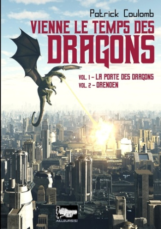 Vienne le temps des dragons Tomes 1 et 2 : La porte des dragons ; Orenden
