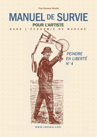 Manuel de survie pour l'artiste dans l'économie de marché