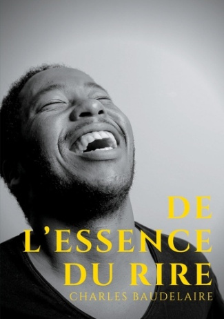 De l'essence du rire. Et généralement du comique dans les arts plastiques