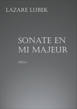 Musique tonale contemporaine pour piano. Opus I, Sonate en mi majeur