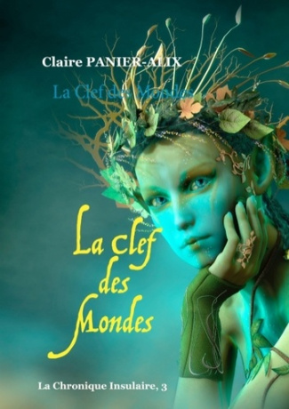 LA CHRONIQUE INSULAIRE - T03 - LA CLEF DES MONDES - LA CHRONIQUE INSULAIRE, 3