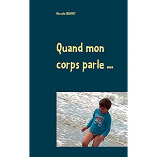 Quand mon corps parle... Des sentiments malgré l'autisme