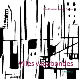 Villes vagabondes. Itinérance