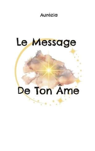 Le message de ton âme