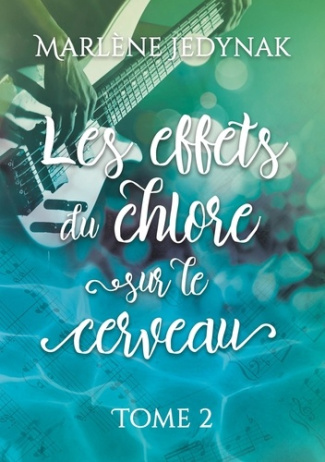 Les effets du chlore sur le cerveau. Tome 2