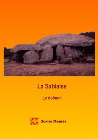 Les tribulations amoureuses de Xavier 4 : La sablaise. Le dolmen