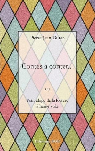 Contes à conter... Ou Petit éloge de la lecture à haute voix