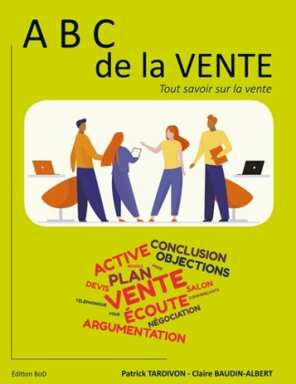 ABC de la Vente. Tout savoir sur la vente