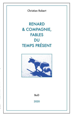 Renard et compagnie, Fables du temps présent
