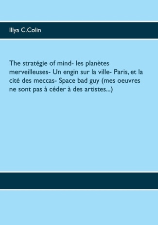The stratégie of mind %3B Les planètes merveilleuses %3B Un engin sur la ville %3B Paris, et la cité des m