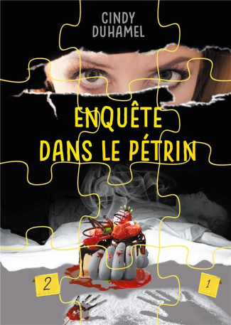 Enquête dans le pétrin. Polar pâtissier