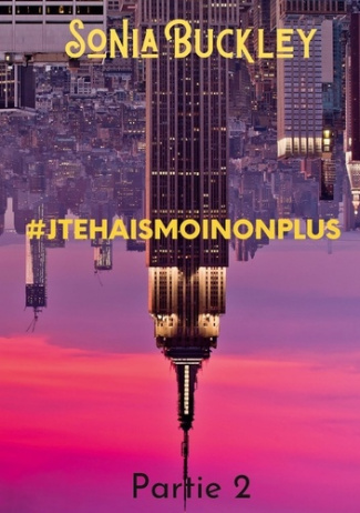 #jtehaismoinonplus. Tome 2