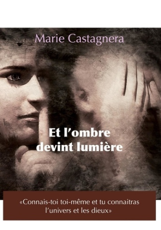 Et l'ombre devint lumière