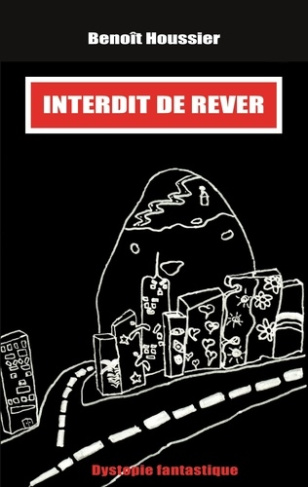 Interdit de rêver. Dystopie fantastique